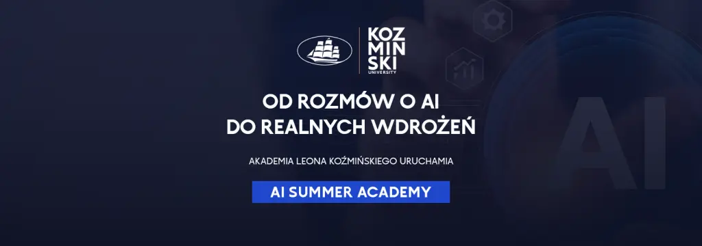 Akademia Leona Koźmińskiego inauguruje program AI Summer Academy, łącząc teorię z praktycznym wdrażaniem sztucznej inteligencji w biznesie